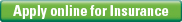 Apply now for Insurance coverage